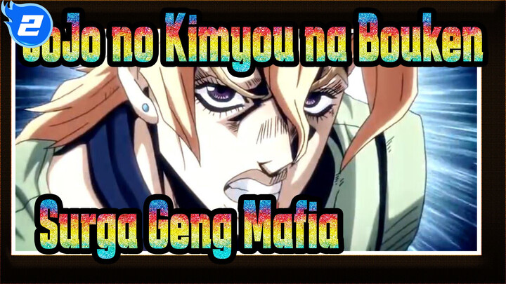 [JoJo no Kimyou na Bouken/AMV] Surga Geng Mafia_A2