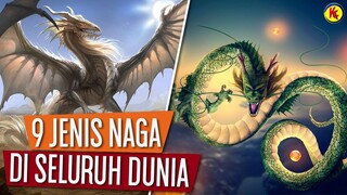 KENAPA NAGA BERBEDA-BEDA? | 9 JENIS NAGA DI SELURUH DUNIA