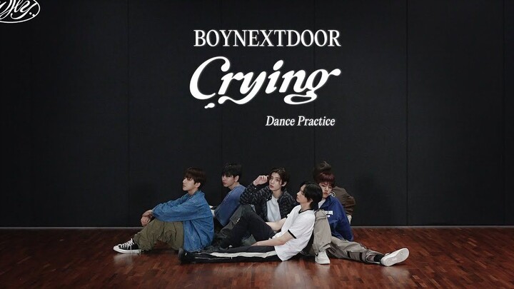 Phòng tập BOYNEXTDOOR | Luyện tập vũ đạo 'Crying'