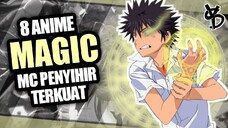 8 Rekomendasi Anime Magic MC Seorang Penyihir Kuat [Part2]