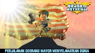 Perjuangan Seorang Mayor Mengembalikan Perdamaian Dunia! |Major Mayhem 2 Part 1