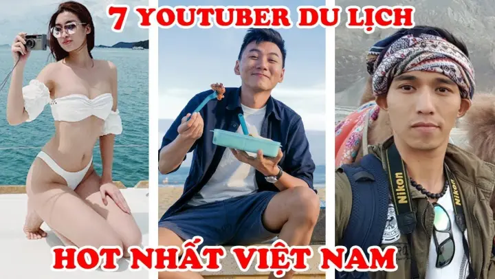 7 Kênh Youtube Du Lịch Khủng Nhất Doanh Thu Khủng Nhất Việt Nam