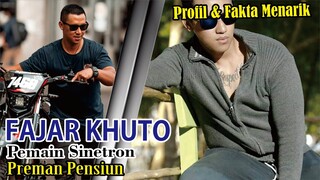 Profil dan Fakta Menarik Fajar Khuto || Pemeran Preman Pensiun 6