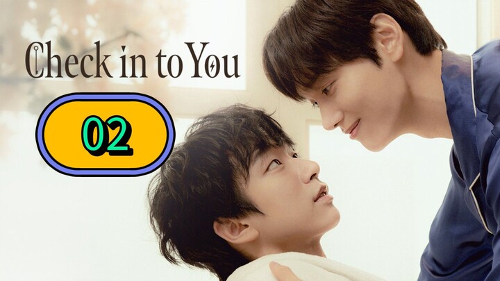 Check in to You | Episode 2 - ENG SUB