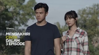 #EPISODE2 - MENGAKHIRI CINTA DALAM 3 EPISODE