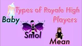 9 Types Of Royale High Players ! | ROBLOX Royale High