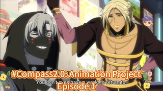 #Compass2.0: Animation Project Episode 1