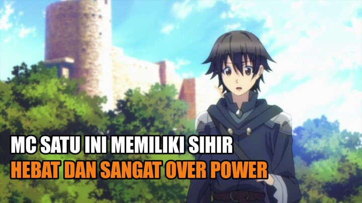 SUKA ANIME ISEKAI? MC NYA OVER POWER? TONTON VIDEO INI!!