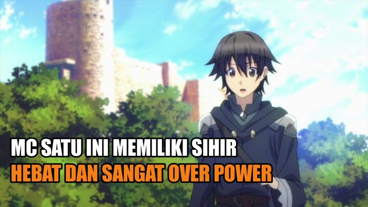 SUKA ANIME ISEKAI? MC NYA OVER POWER? TONTON VIDEO INI!!