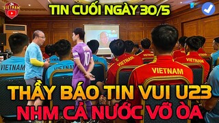 Tin Bóng Đá Cuối Ngày 30/5: HLV Park Họp Trực Tuyến U23, ĐTVN Cực Sung Đấu Afghanistan