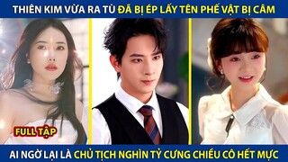 Thiên Kim Vừa Ra Tù Bị Ép Lấy Người Chồng Câm, Ai Ngờ Lại Là Chủ Tịch Nghìn Tỷ Cưng Chiều Cô Hết Mực