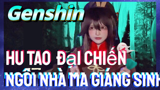 Hu Tao Đại Chiến Ngôi Nhà Ma Giáng Sinh