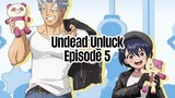 Episode 5 | Undead Unluck | English Subbed