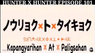 Hunter X Hunter Episode 101 Tagalog dubbed