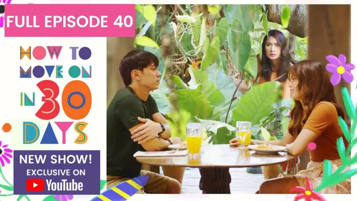 Full Episode 40 | How To Move On in 30 Days (w/ English Subs)