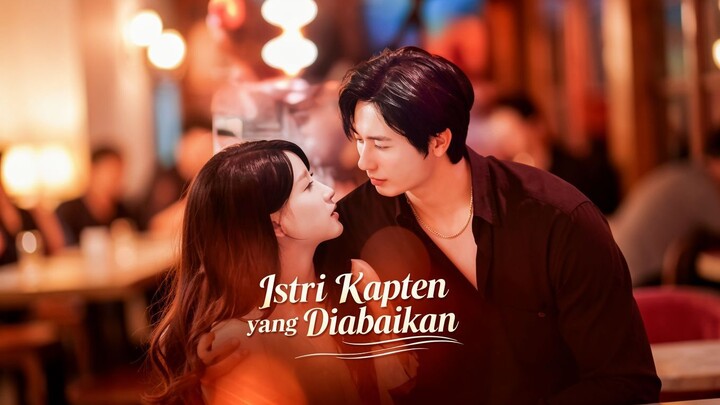Istri Kapten yang Diabaikan Full Bahasa Indonesia (MELO)