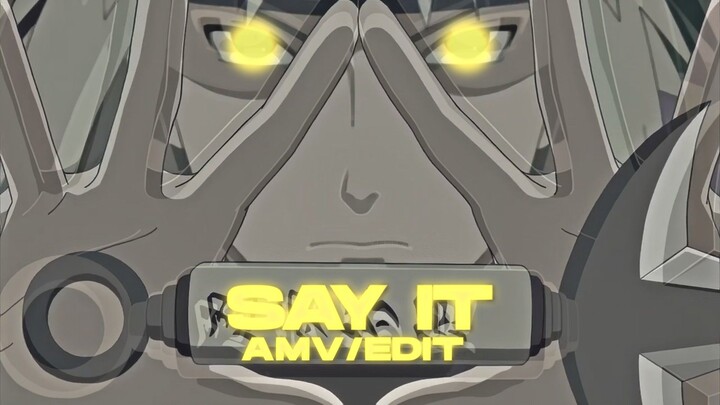 「Say It」 Naruto [ AMV/Edit ]