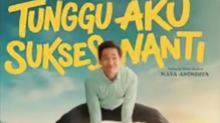 Tunggu | aku sukses nanti