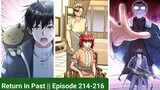 Return In Past || Episode 214-216 || Manhua || Manga || hindi || Explain in Hindi
