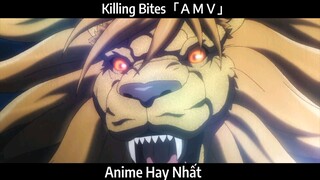 Killing Bites「ＡＭＶ」Hay Nhất