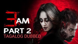 3AM PART 2 - TAGALOG DUBBED ' THAILAND MOVIE