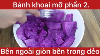 Bánh khoai mỡ bên ngoài giòn bên trong rẻo phần 2