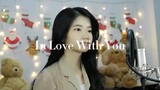 In Love With You: Shania Yan Cover