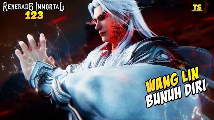 WANG LIN BUNUH DIRI VERSUS JIWA IBLIS KUNO - RENEGADE IMMORTAL EP 123