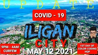 ILIGAN CITY UPDATE | MAY 12 2021 | 1ST DAY OF 9PM CURFEW/COLOR CODING HQ PASS