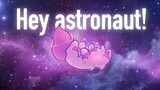 【Desain/animasi hewan asli】Hei astronot!meme
