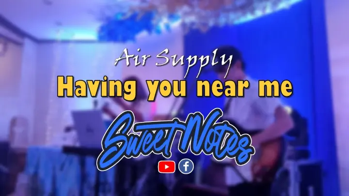 Having you near me | Air Supply - Sweetnotes Cover