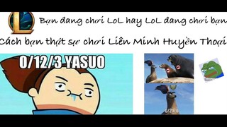 Rì Viu LoL | Cách bạn thật sự chơi Liên Minh Huyền Thoại