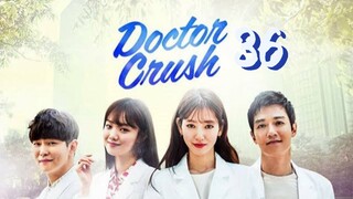 EP 36 DOKTOR CRUSH | TAGALOG
