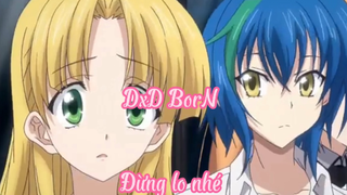 DxD BorN _Tập 12 Đừng lo nhé