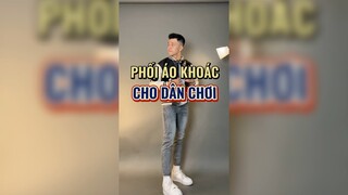 Phối đồ phong cách dân chơi