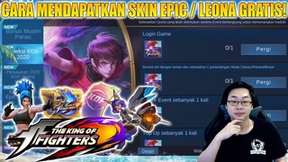 CARA DAPAT SKIN EPIC / SKIN LEONA SECARA GRATIS! INI YANG HARUS KALIAN LAKUKAN - MOBILE LEGENDS KOF