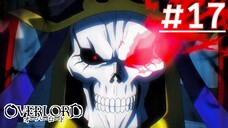 Overlord II โอเวอร์ ลอร์ด จอมมารพิชิตโลก (ภาค2) | พากย์ไทย ตอนที่ 17 (ตอนที่ 4)