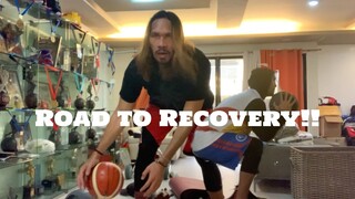 Road to Recovery!! (Part 2)