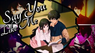 [ AMV ] Say You Like Me - Oreki x Chitanda / Hyouka