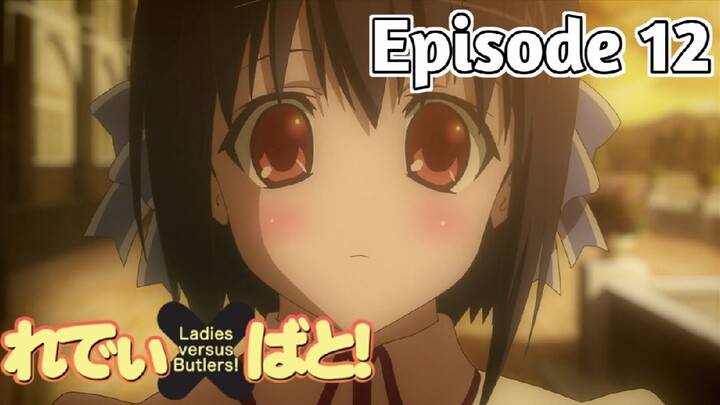 Ladies Versus Butlers! - Episode 12 (English Sub)