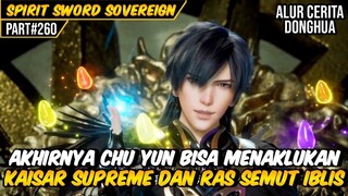 MENUNDUKAN SATU LAGI PRAKTISI KAISAR SUPREME | ALUR CERITA FILM DONGHUA SPIRIT SWORD SOVEREIGN #260