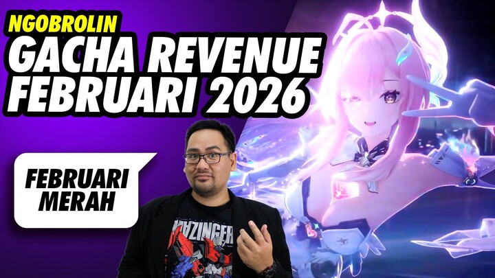 Gacha Revenue Februari 2026