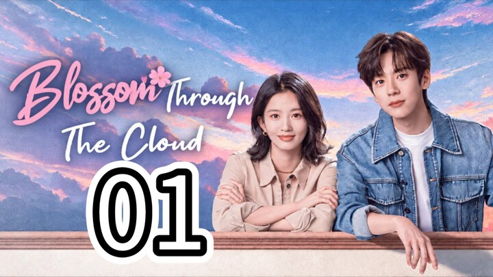 🇨🇳 BLOSSOM THROUGH THE CLOUD (Eng Sub) Episode 19