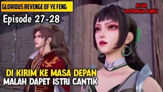 Eps 27-28‼️Di Kirim Ke Masa Depan Malah Dapet istri Cantik