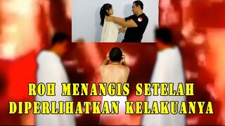 kesaksian roh melihat kelakuanya sendiri waktu di dunia ?