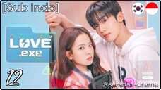 [Sub Indo] 👣 𝔩𝕠V𝐞.𝔼𝔁𝓔  💋😲 – Eps. 12 (2025)