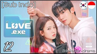 [Sub Indo] 👣 𝔩𝕠V𝐞.𝔼𝔁𝓔  💋😲 – Eps. 12 (2025)