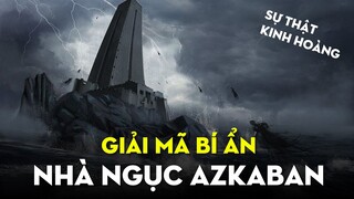 AZKABAN: Giải mã bí ẩn tòa ngục kinh hoàng nhất giới phù thủy Harry Potter | Ten Tickers