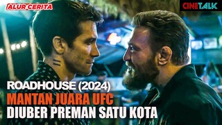 SERU !! KETIKA SEORANG FIGHTER GANAS DILARANG PENSIUN DARI KEKERASAN !! - ALUR CERITA ROADHOUSE