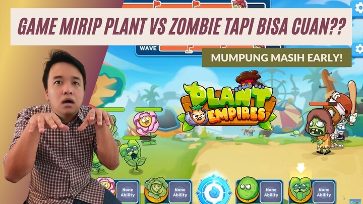 PLANT EMPIRES, GAME CUAN LAWAN ZOMBIE PAKE TANAMAN??